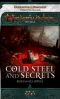 [Cold Steel and Secrets 04] • Cold Steel and Secrets · A Neverwinter Novella, Part IV